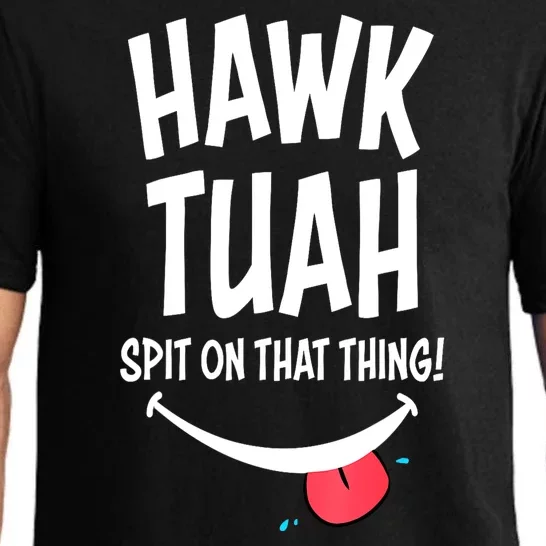 Hawk Tuah... Spit On That Thing Funny Meme Gift Pajama Set