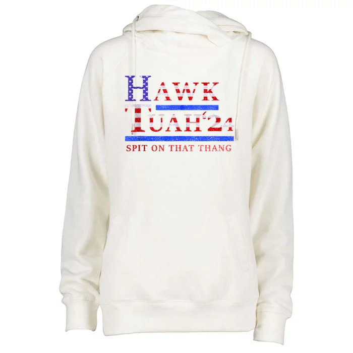 Hawk Tush Spit On That Thing Presidential Candidate Parody Womens Funnel Neck Pullover Hood