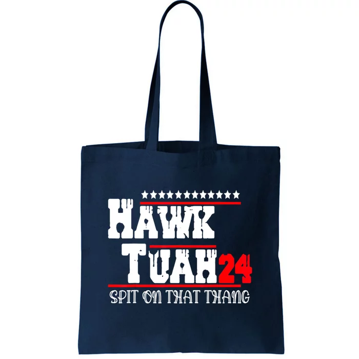 Hawk Tush Spit On That Thing Presidential Candidate Parody Gift Tote Bag