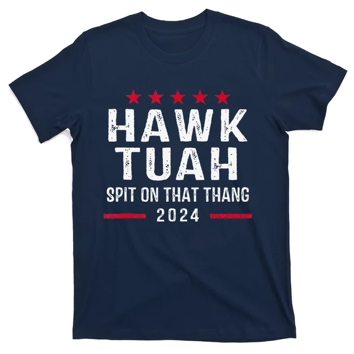 Hawk Tush Spit On That Thang Hawk Tuah T-Shirt