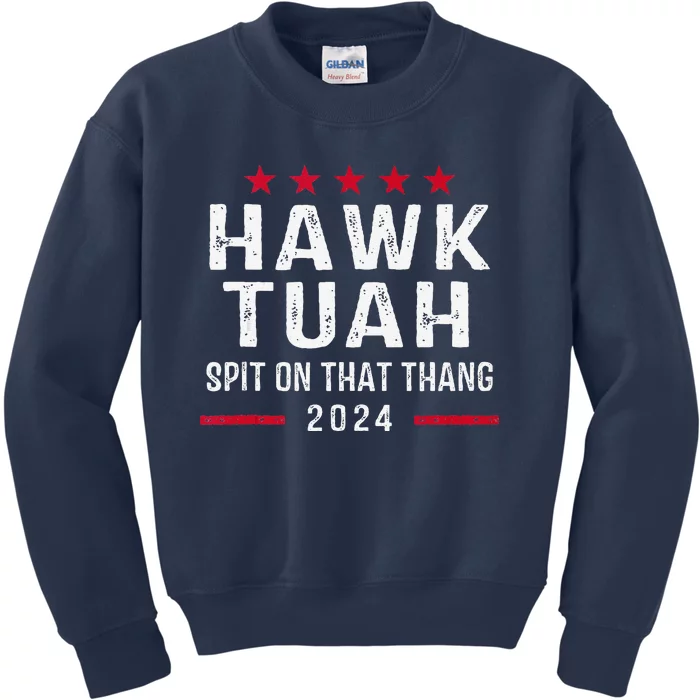 Hawk Tush Spit On That Thang Hawk Tuah Kids Sweatshirt