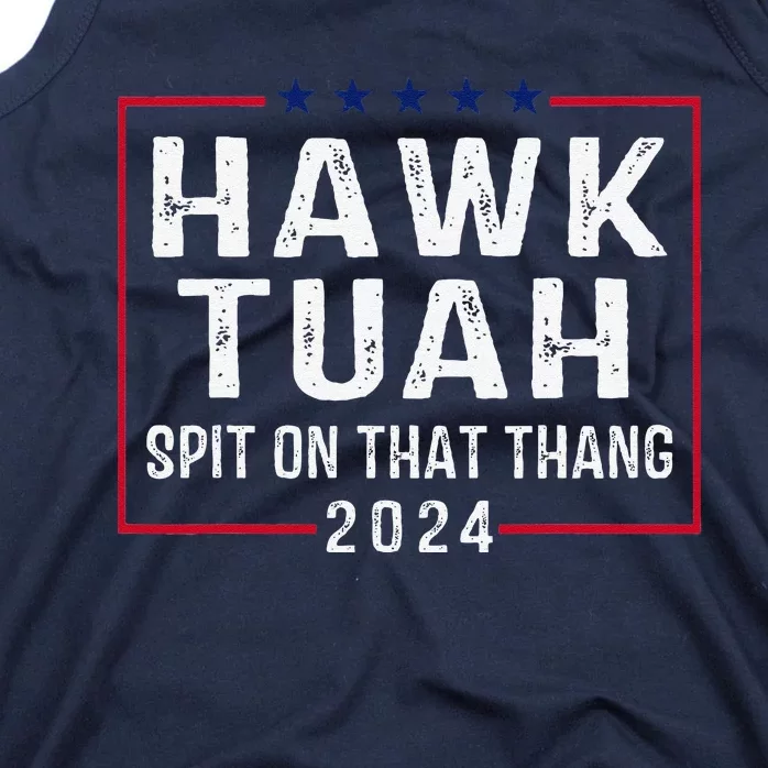 Hawk Tush Spit On That Thang Hawk Tuah Tank Top