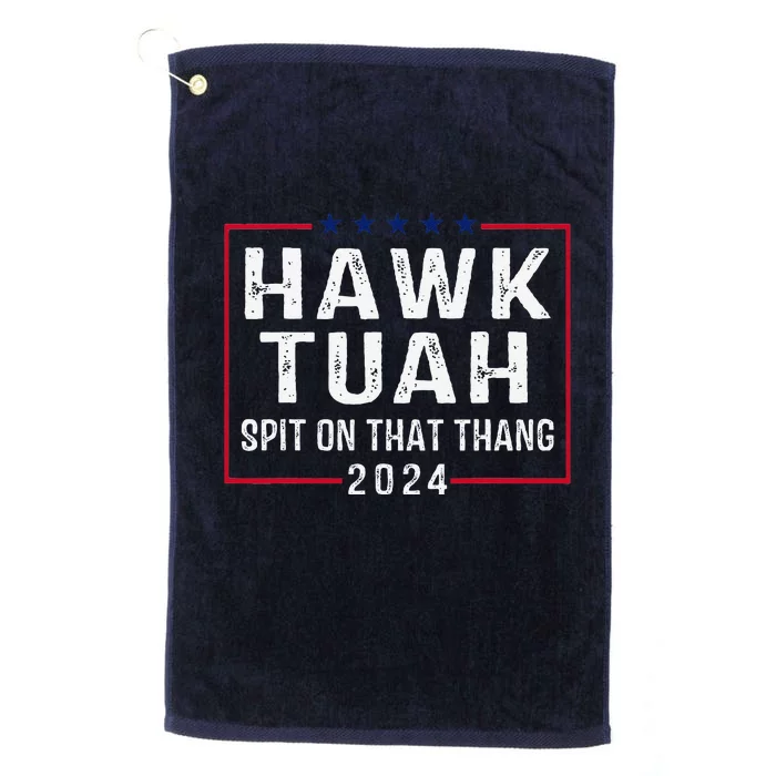 Hawk Tush Spit On That Thang Hawk Tuah Platinum Collection Golf Towel