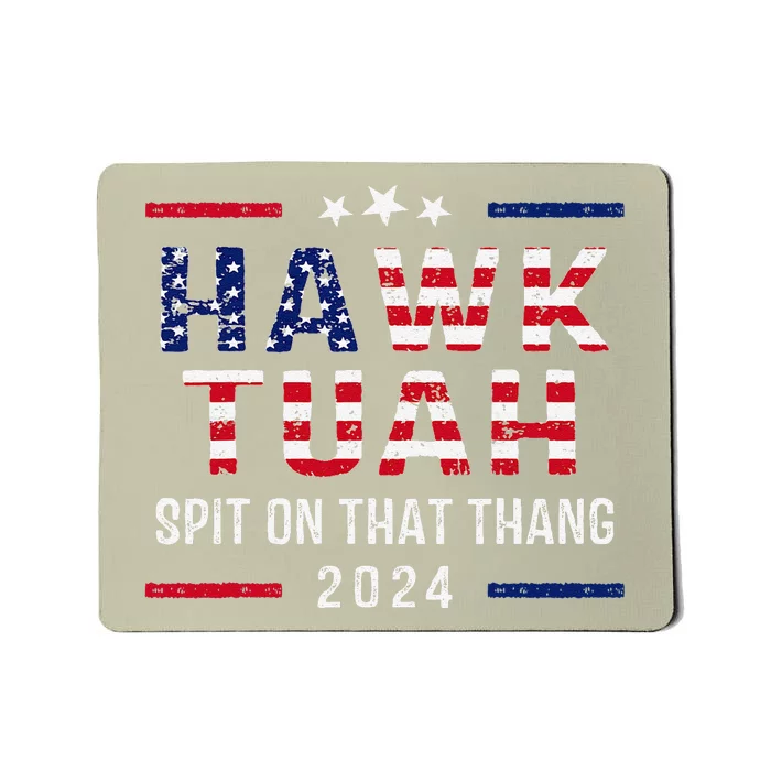 Hawk Tush Spit On That Thang Hawk Tuah Mousepad