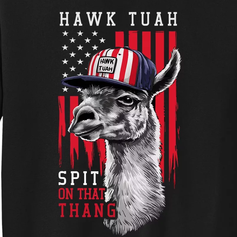 Hawk Tush Spit On That Thing Funny Llama July 4th Tall Sweatshirt