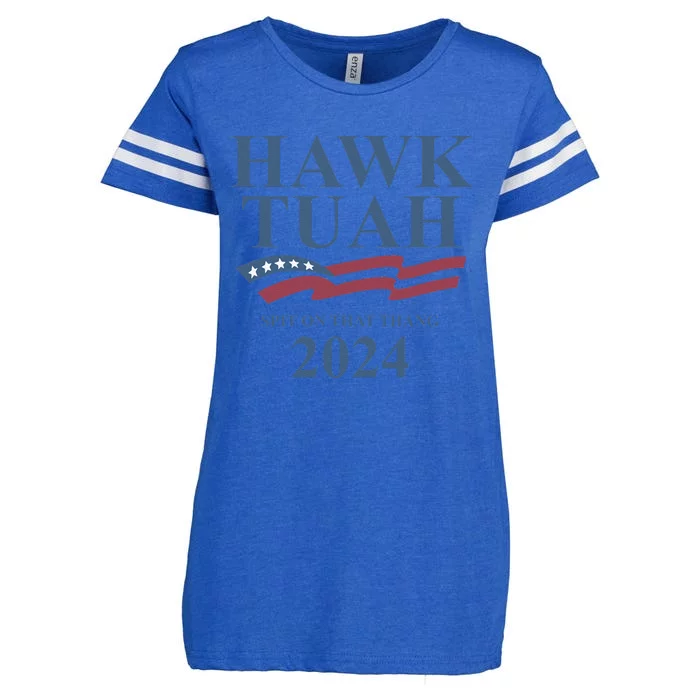 Hawk Tush Spit On That Thang Presidential Candidate Parody Enza Ladies Jersey Football T-Shirt