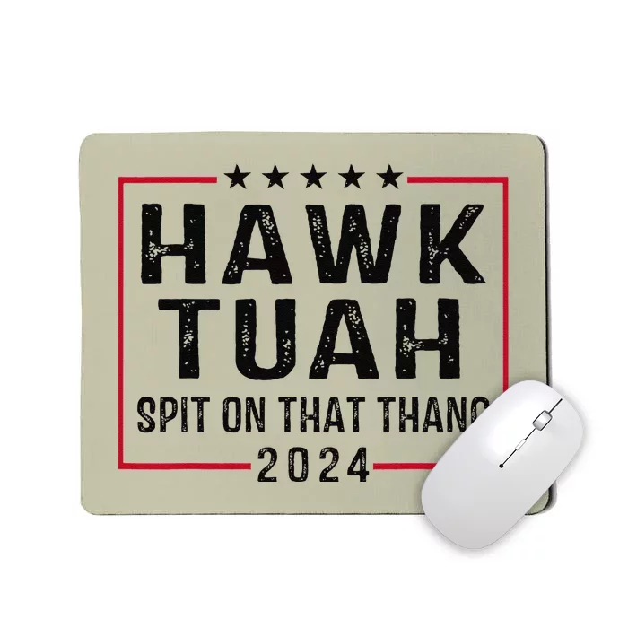 Hawk Tush Spit On That Thang Hawk Tuah Mousepad