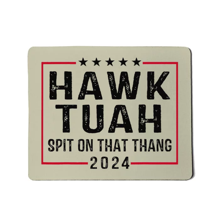 Hawk Tush Spit On That Thang Hawk Tuah Mousepad