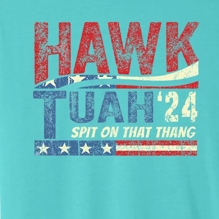 Hawk Tush Spit On That Thang Viral Election Parody ChromaSoft Performance T-Shirt