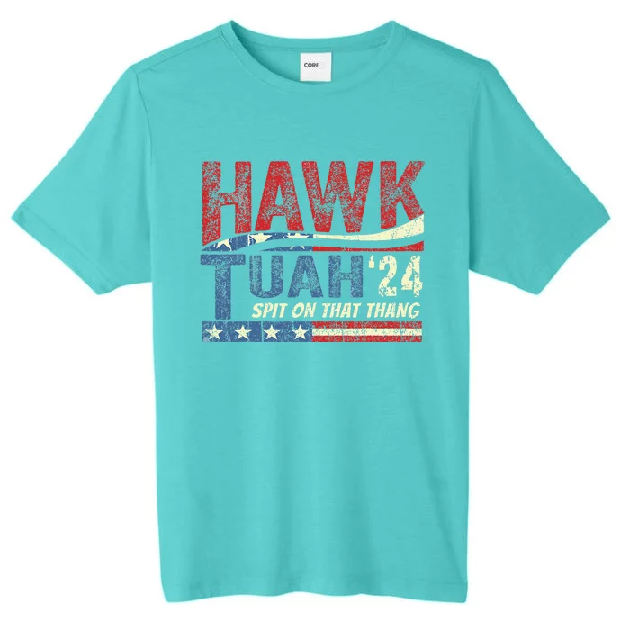 Hawk Tush Spit On That Thang Viral Election Parody ChromaSoft Performance T-Shirt