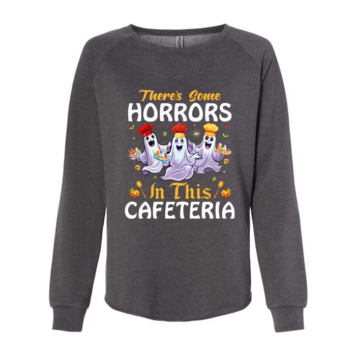 Halloween Theres Some Horrors In This Cafeteria Lunch Lady Gift Womens California Wash Sweatshirt