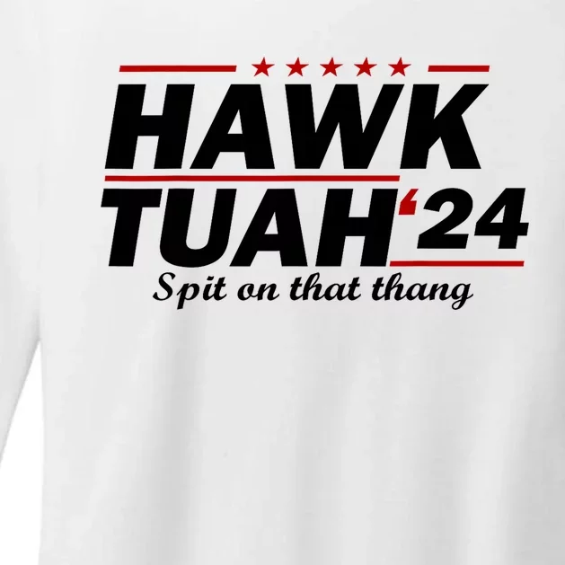 Hawk Tush Spit On That Thing Parody Presidential Candidate Gift Womens CVC Long Sleeve Shirt