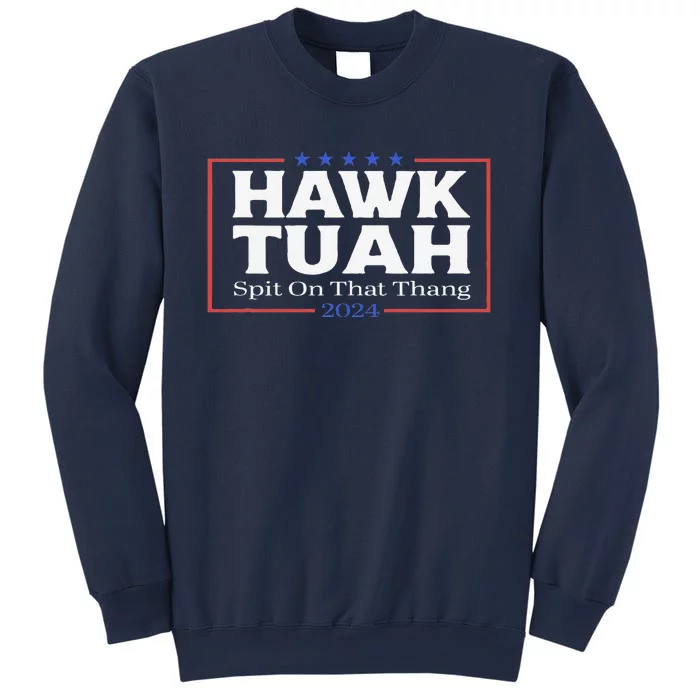 Hawk Tush Spit On That Thang Viral Election Parody Sweatshirt