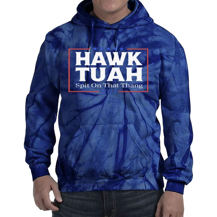 Hawk Tush Spit On That Thang Viral Election Parody Tie Dye Hoodie