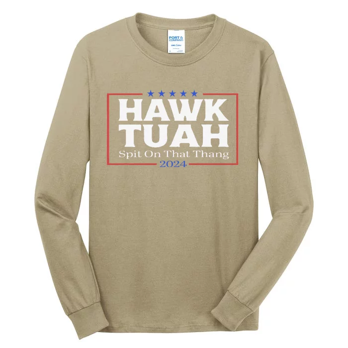 Hawk Tush Spit On That Thang Viral Election Parody Tall Long Sleeve T-Shirt