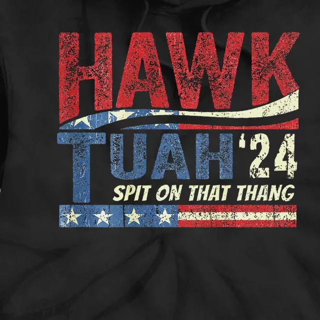 Hawk Tush Spit Viral Election Parody Humor Tie Dye Hoodie