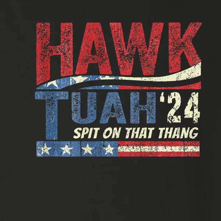 Hawk Tush Spit Viral Election Parody Humor Toddler Long Sleeve Shirt