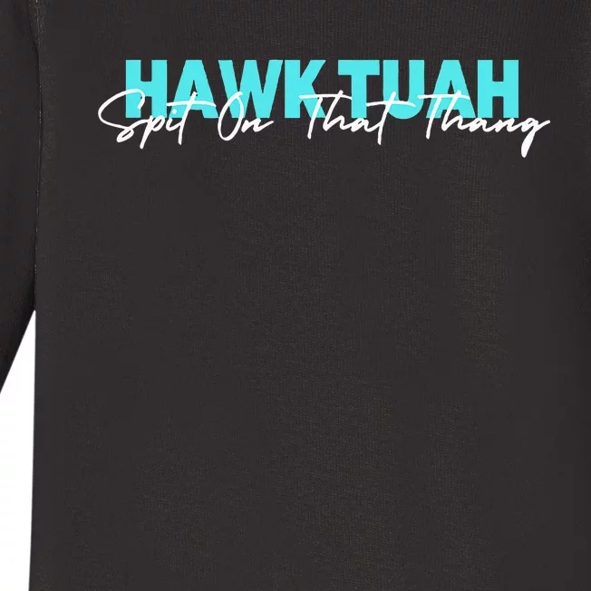 Hawk Tuah Spit On That Thang Baby Long Sleeve Bodysuit