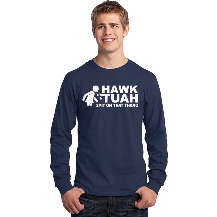 Hawk Tush Spit On That Thang Viral Election Parody Long Sleeve Shirt