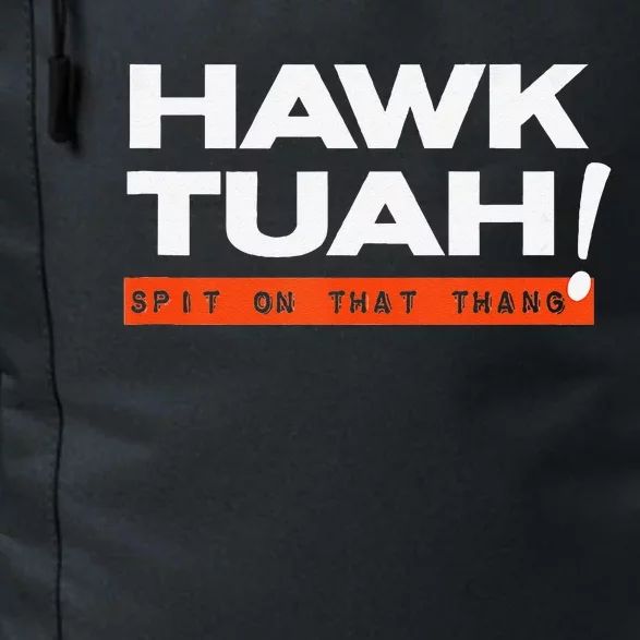 Hawk Tuah Spit On That That Thang Adult Humor Iykyk Daily Commute Backpack