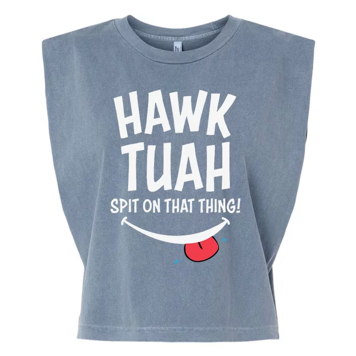 Hawk Tuah... Spit On That Thing Garment-Dyed Women's Muscle Tee