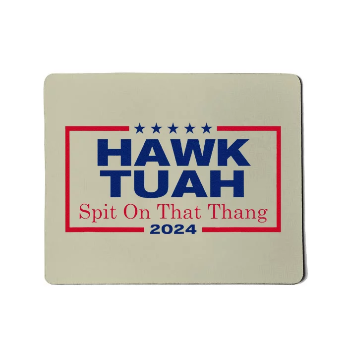 Hawk Tush Spit On That Thang Viral Election Parody Mousepad