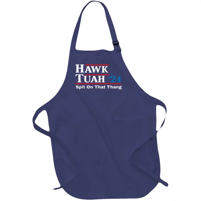 Hawk Tush Spit On That Thing Presidential Candidate Parody Full-Length Apron With Pocket