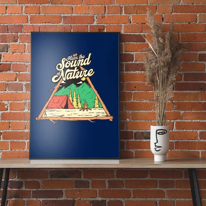 Hear The Sound Of Nature Camping Trip Nature Lover Camper Poster