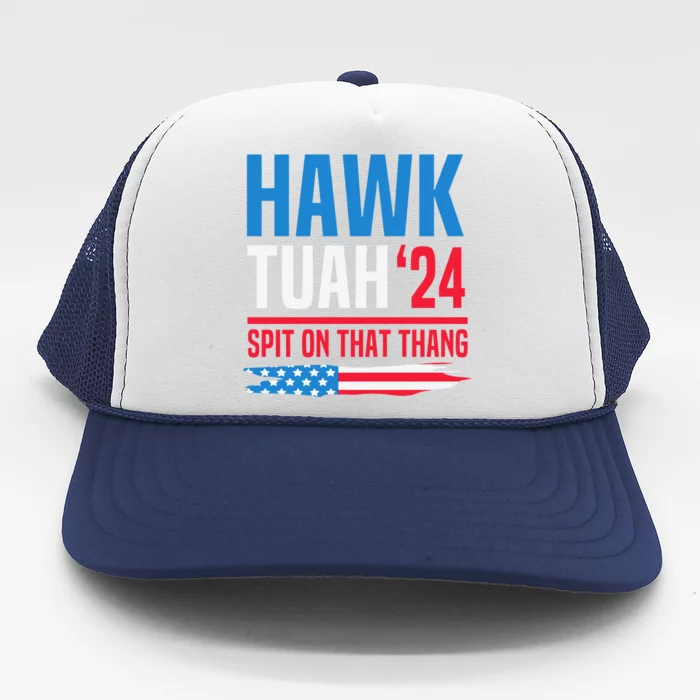 Hawk Tush Spit On That Thing Presidential Candidate Parody Trucker Hat