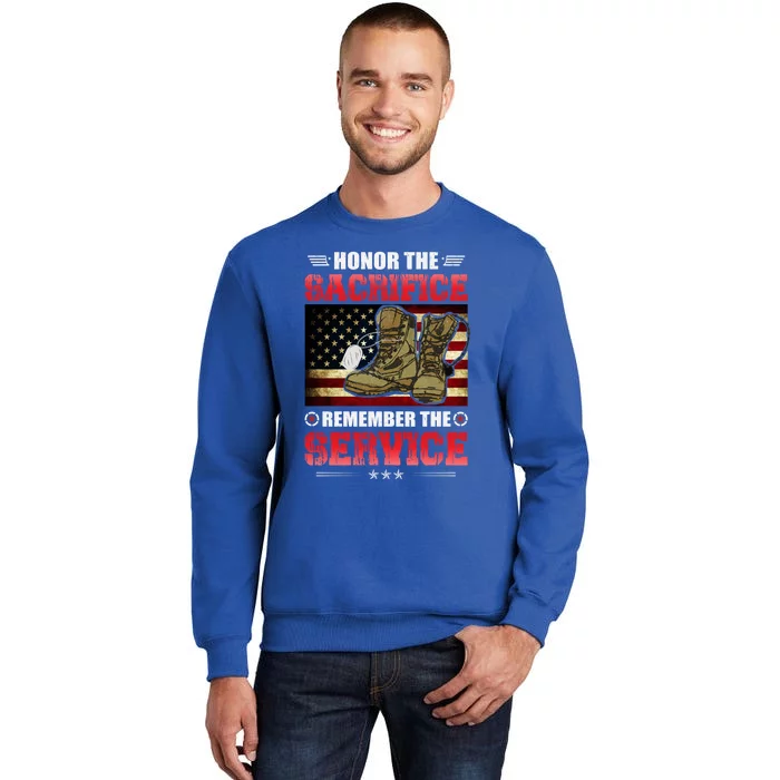 Honor The Sacrifice Remember The Service Gift Tall Sweatshirt