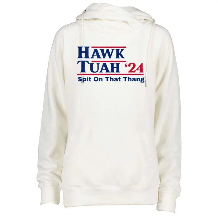 Hawk Tush Spit On That Thing Viral Election Parody Womens Funnel Neck Pullover Hood