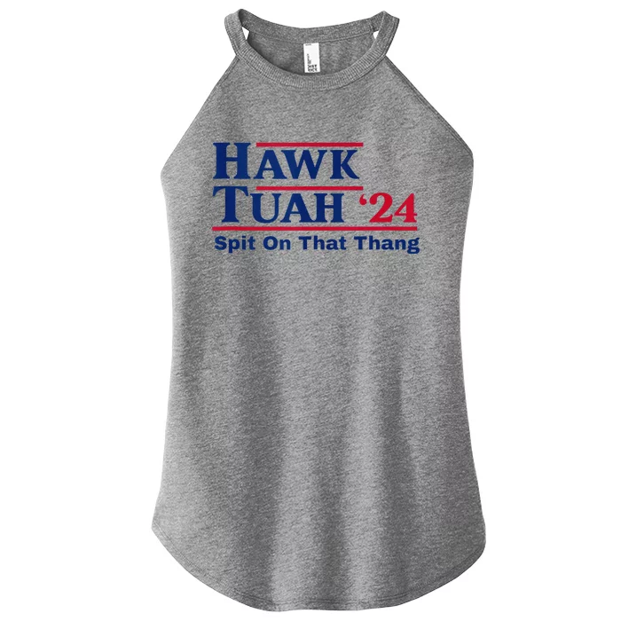 Hawk Tush Spit On That Thing Viral Election Parody Women’s Perfect Tri Rocker Tank