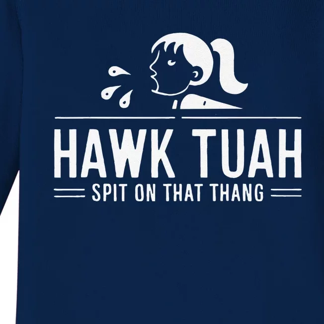 Hawk Tush Spit On That Thing Presidential Candidate Parody Baby Long Sleeve Bodysuit