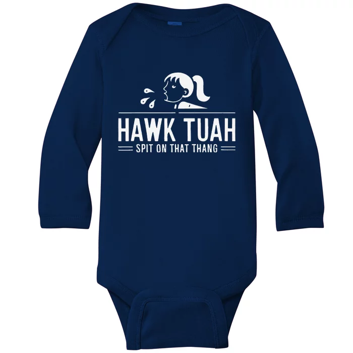 Hawk Tush Spit On That Thing Presidential Candidate Parody Baby Long Sleeve Bodysuit