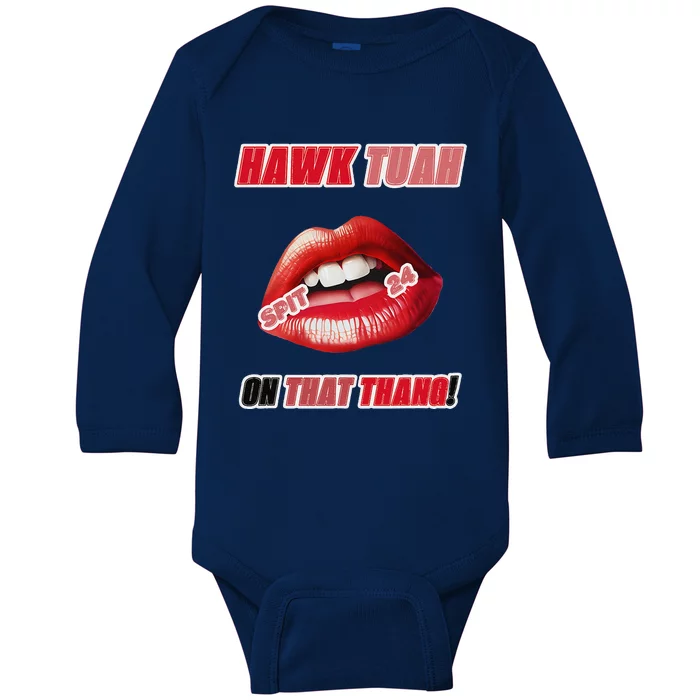 Hawk Tush Spit On That Thing Presidential Candidate Parody Baby Long Sleeve Bodysuit