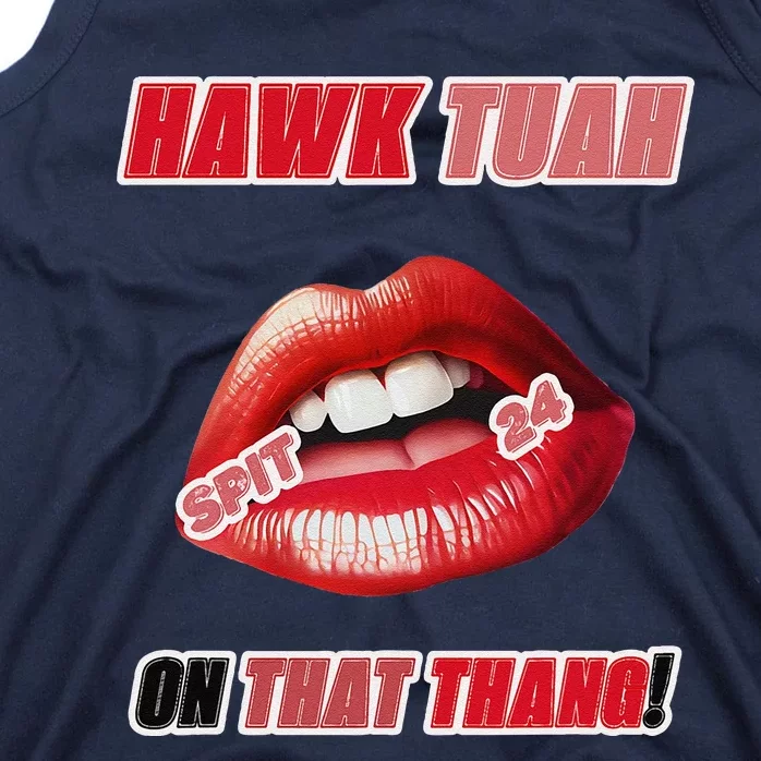 Hawk Tush Spit On That Thing Presidential Candidate Parody Tank Top