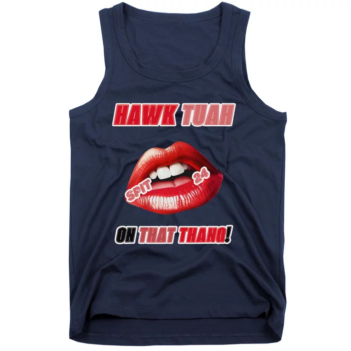 Hawk Tush Spit On That Thing Presidential Candidate Parody Tank Top