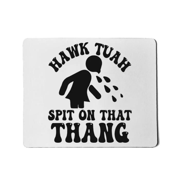 Hawk Tuah Spit On That Thang Funny Girl Interview Mousepad