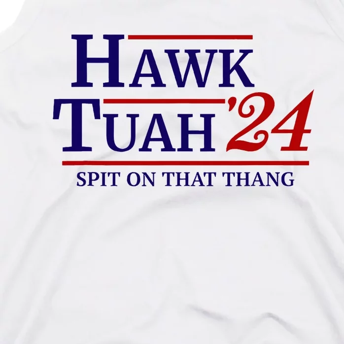 Hawk Tuah Spit On That Thang Retro Us Election Tank Top