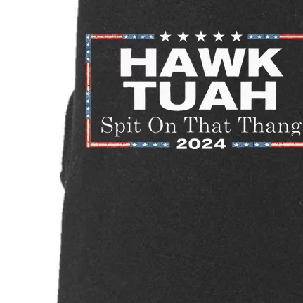 Hawk Tush Spit On That Thang Presidential Candidate Doggie 3-End Fleece Hoodie