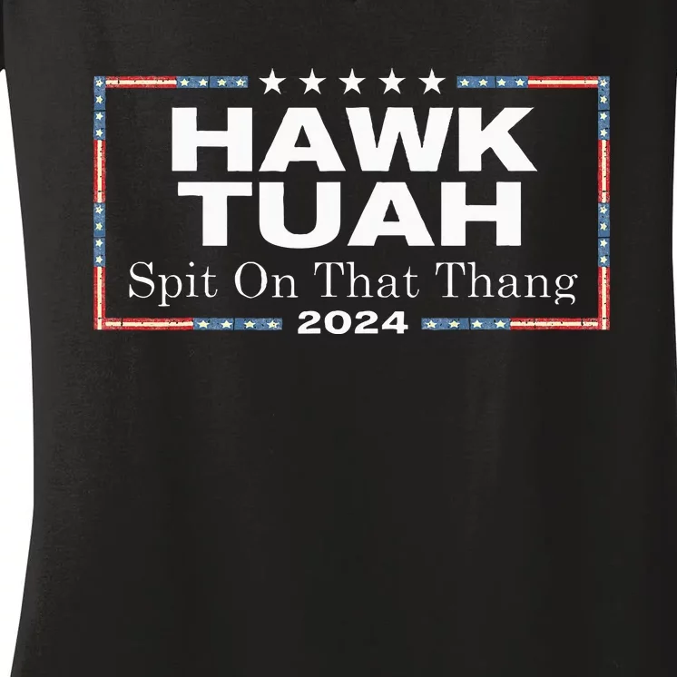 Hawk Tush Spit On That Thang Presidential Candidate Women's V-Neck T-Shirt