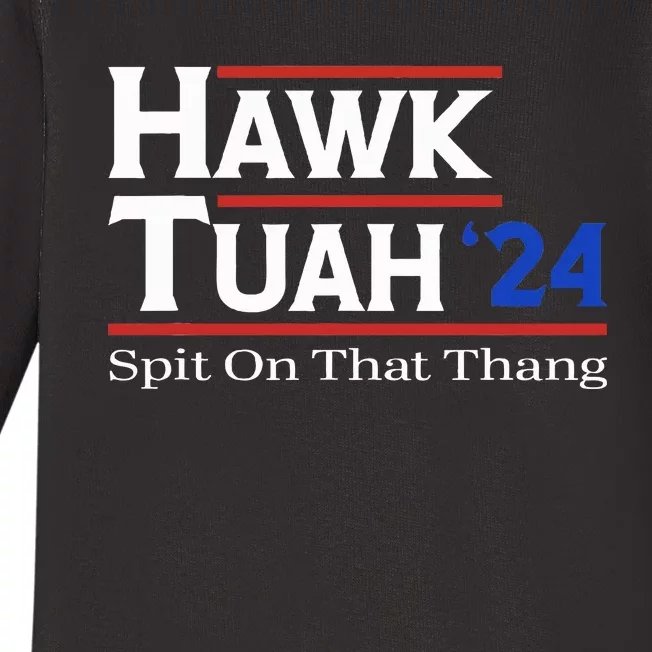 Hawk Tush Spit On That Thang Viral Election Parody Baby Long Sleeve Bodysuit