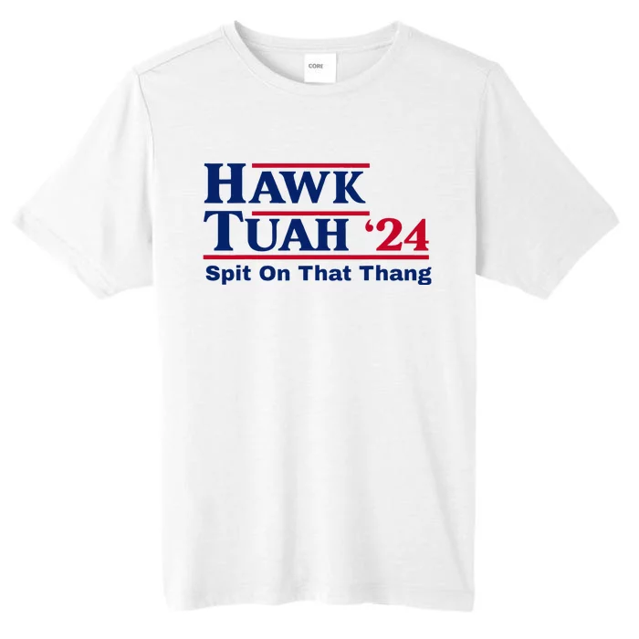 Hawk Tush Spit On That Thang Viral Election Parody ChromaSoft Performance T-Shirt