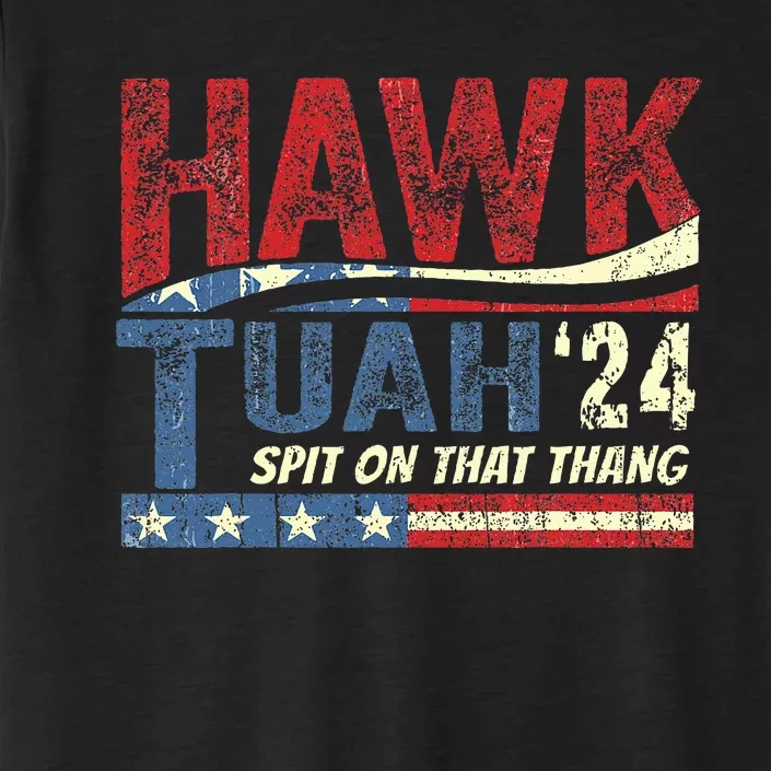 Hawk Tush Spit On That Thang Viral Election Parody ChromaSoft Performance T-Shirt