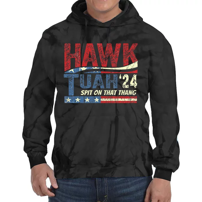 Hawk Tush Spit On That Thang Viral Election Parody Tie Dye Hoodie