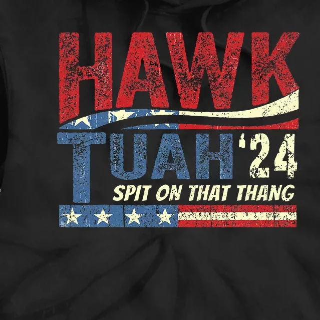 Hawk Tush Spit On That Thang Viral Election Parody Tie Dye Hoodie