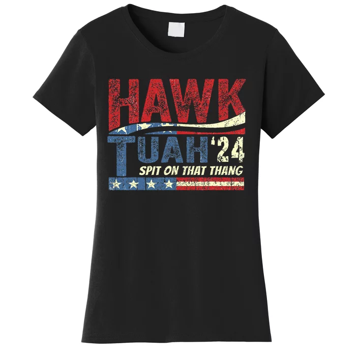 Hawk Tush Spit On That Thang Viral Election Parody Women's T-Shirt