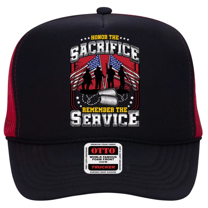 Honor The Sacrifice Remember The Service Us Patriots Gift High Crown Mesh Trucker Hat