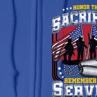 Honor The Sacrifice Remember The Service Us Patriots Gift Full Zip Hoodie