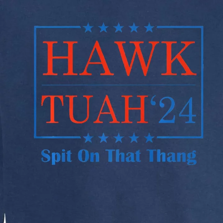 Hawk Tush Spit On That Thang Garment-Dyed Sweatshirt